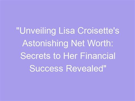  Lisa Miller's Financial Success: Unveiling the Prosperity of a Media Tycoon 