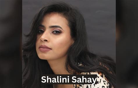 A Glimpse Into Shalini Sahuta's Height and Physical Appearance