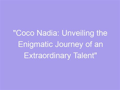 A Journey to Fame: Unveiling the Rise of an Extraordinary Talent