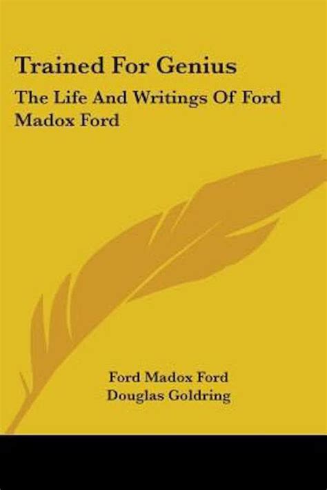 A Master of Capturing Lives: A Glimpse into the Genius of Ford Madox Ford