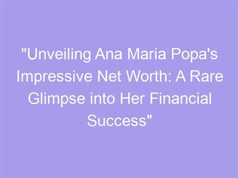 Aneta Kowal's Financial Success: Unveiling the Impressive World of Wealth