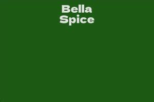 Bella Spice's Age: How Old is She?