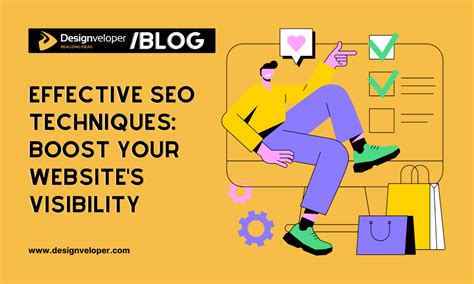 Boost Your Website's Visibility: 10 Effective Techniques