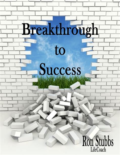 Breakthrough and Success