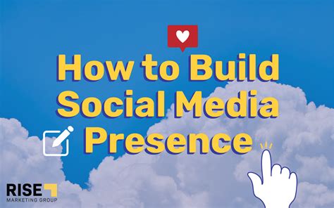 Building a Solid Social Media Presence