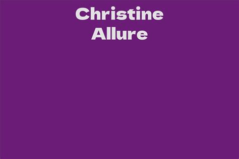 Christine Allure's Net Worth: Exploring Her Financial Achievements