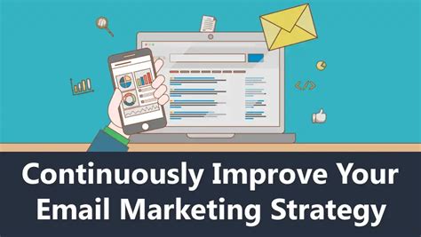 Continuously Enhance Your Email Marketing Strategy