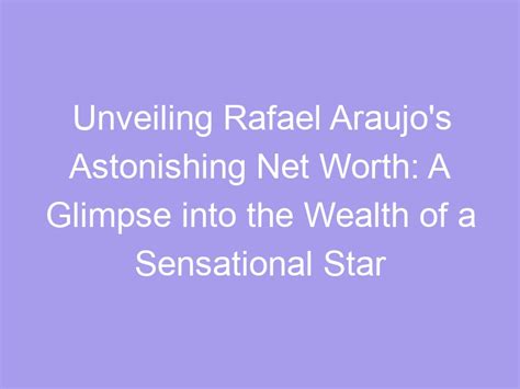 Counting the Cash: Discovering the Wealth of a Sensational Star