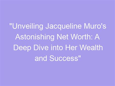 Counting the Fortune: A Glimpse into Jacqueline Back's Wealth