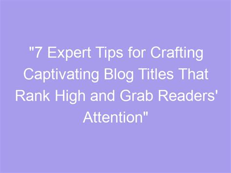 Crafting Captivating Titles That Demand Attention!