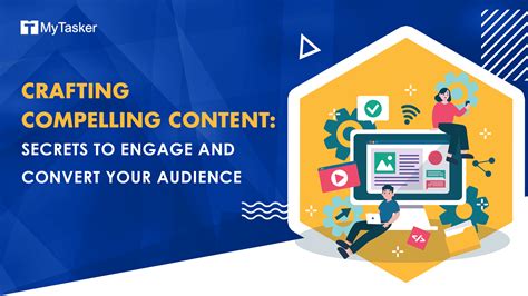 Crafting Compelling and Engaging Content