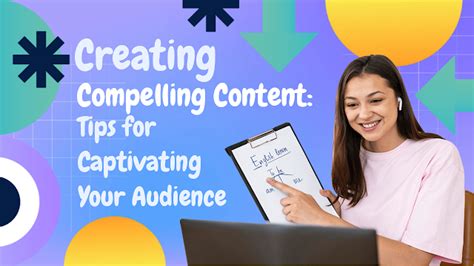 Creating Compelling, Captivating Content