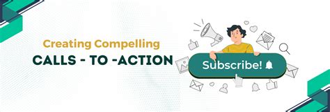 Creating Compelling Calls to Action: Encouraging Subscribers to Engage