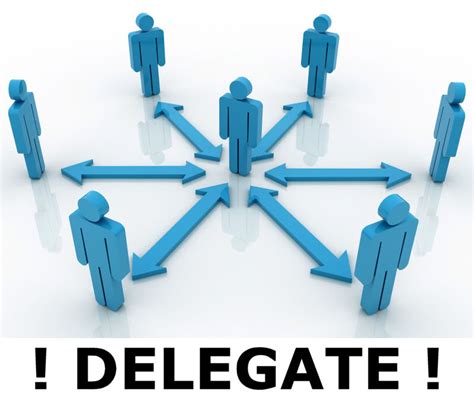 Delegate When Possible