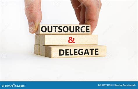 Delegate and Outsource