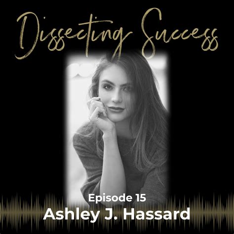 Discovering the Impressive Wealth of Ashley J. Hassard