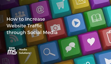 Driving Website Traffic and Increasing Sales through Social Media