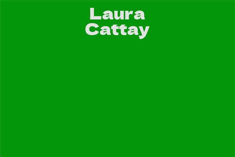 Early Life and Background of Laura Cattay