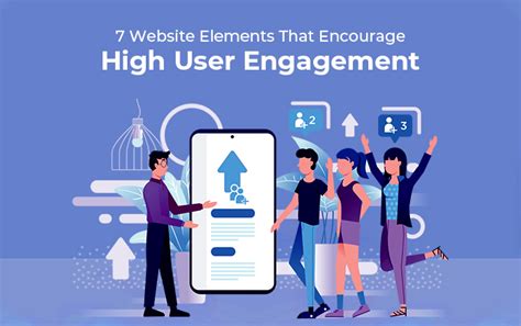 Encourage User Engagement: Foster a Dynamic Connection