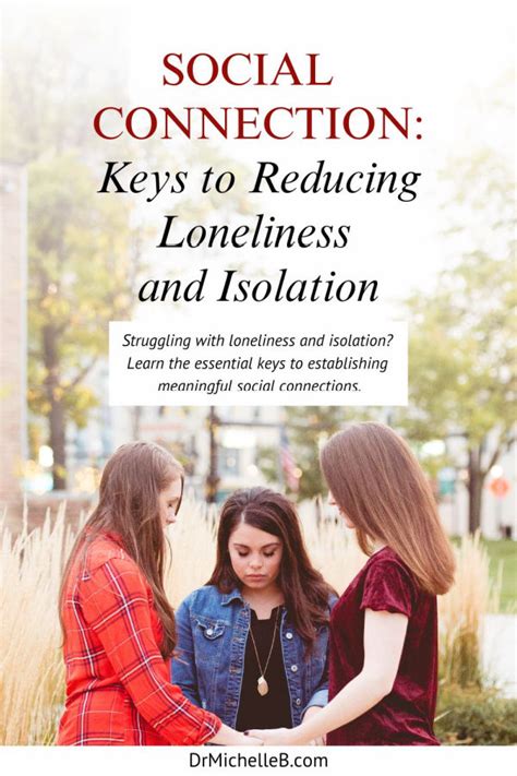 Enhancing Social Connections and Reducing Feelings of Isolation
