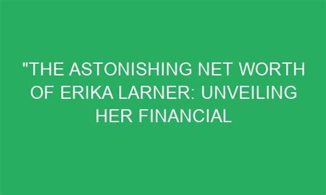 Erika Kane - Wealth and Financial Standing