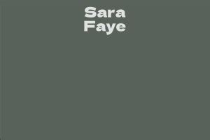 Examining Sara Faye's Net Worth: Success and Wealth