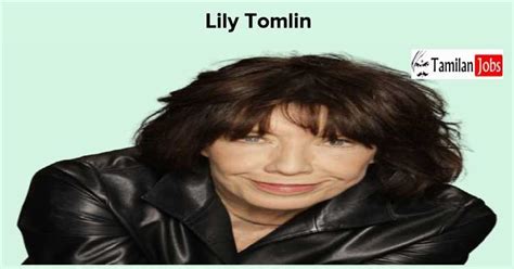 Exploring Lily Tomlin's Age, Height, and Figure