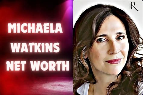 Exploring Michaela Watkins' Financial Success