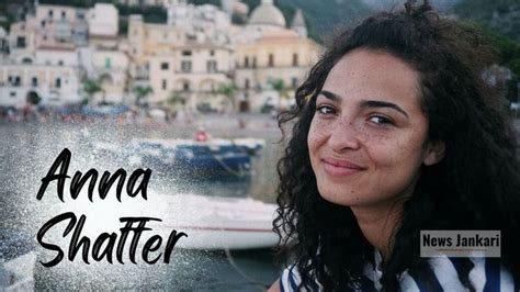 Exploring the Financial Status and Personal Life of the Enigmatic Anna Shaffer