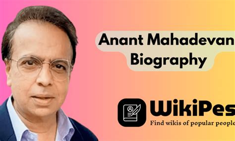 Exploring the Life Story of Anant Mahadevan