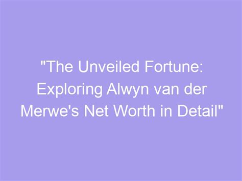 Exploring the Unveiled Fortunes: Exploring the Realms beyond Glamour