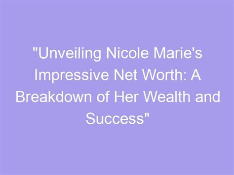 Financial Success: Unveiling the Wealth of Nicole Green