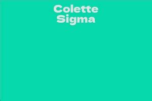 Get to Know Colette Sigma in Detail