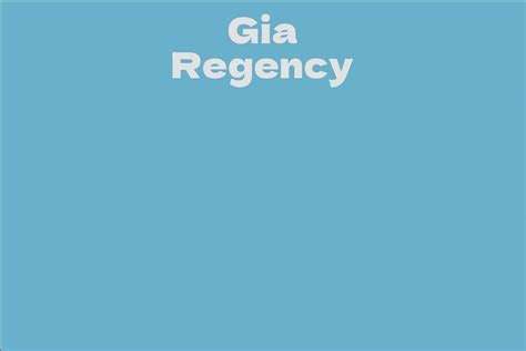 Gia Regency: Age and Height