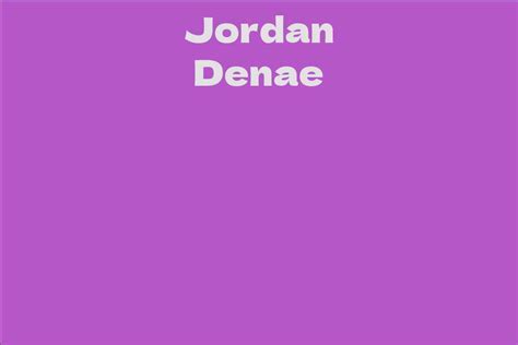 Jordan Denae's Financial Achievements: Unearthing the Monetary Triumph of a Rising Luminary