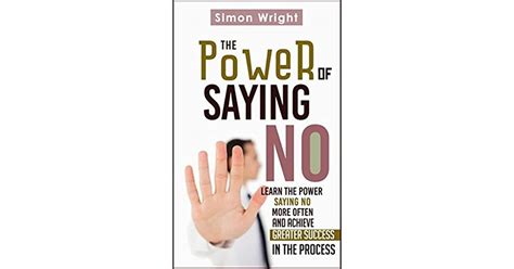 Learn the Power of Saying "No"