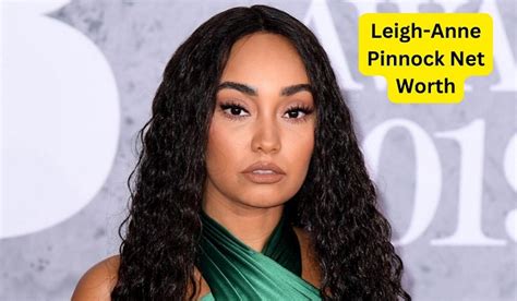 Leigh Anne Pinnock: A Rising Star in the Music Industry