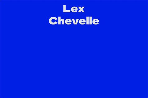 Lex Chevelle's Story