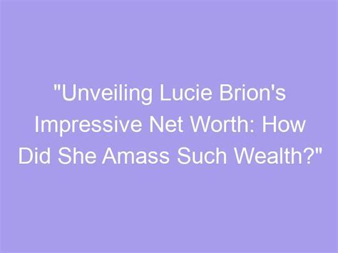 Lucie Lee's Financial Success