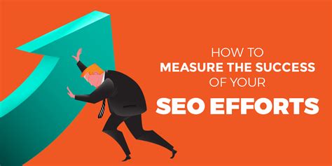 Monitoring and Analyzing the Success of Your SEO Efforts