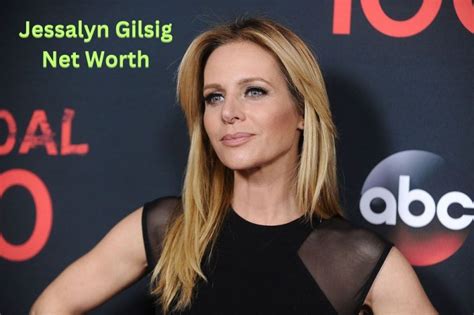 Net Worth and Future Projects: What Lies Ahead for Jessalyn Gilsig?