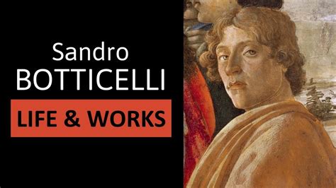 Sandro Botticelli - Life Story and Outstanding Works