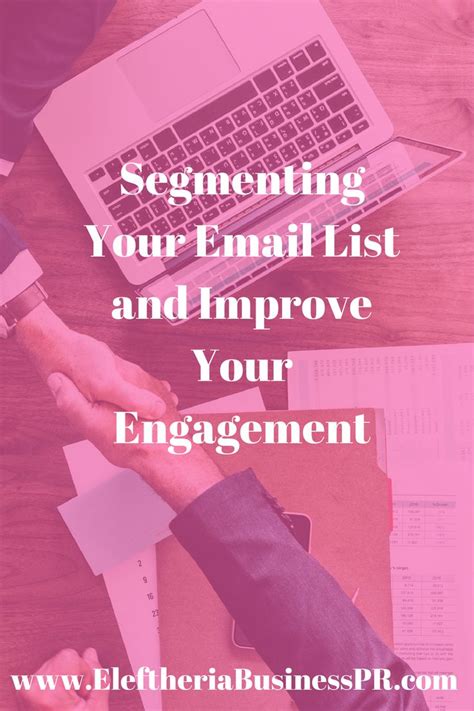 Segmenting Your Email List for Enhanced Engagement