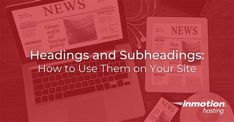 Structuring Your Content: Utilizing Headings and Subheadings