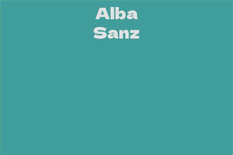 The Early Years and Background of Alba Sanz