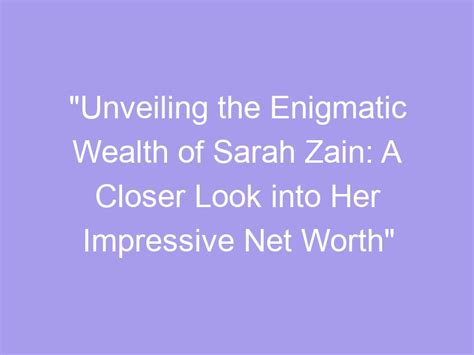 The Enigmatic Zoe Little: Her Impressive Wealth