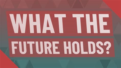 The Future Holds: What's Next for the Promising Talent