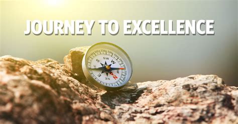 The Journey of Excellence