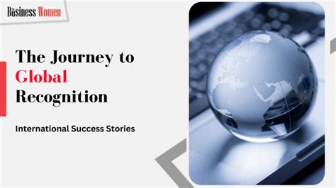 The Journey to Global Recognition