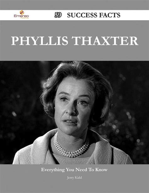 The Path to Success: Phyllis Thaxter's Remarkable Journey in the Entertainment Industry